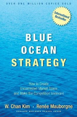 Blue Ocean Strategy(English, Hardcover, Kim W. Chan)