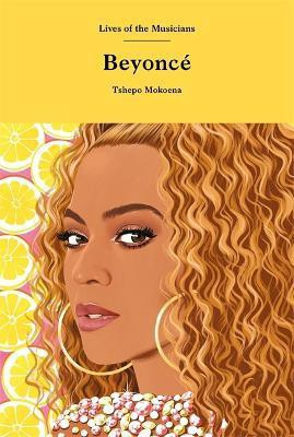 Beyonce(English, Hardcover, Mokoena Tshepo)