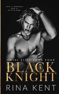 Black Knight(English, Paperback, Kent Rina)