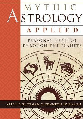 Mythic Astrology Applied(English, Paperback, Guttman Ariel)
