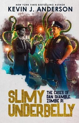 Slimy Underbelly(English, Paperback, Anderson Kevin J)