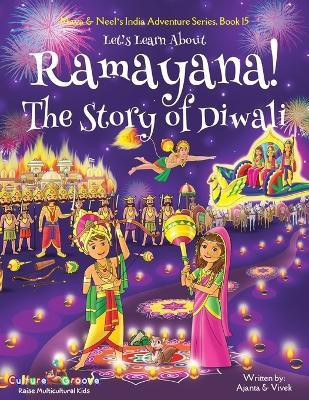 Let's Learn About Ramayana! The Story of Diwali (Maya & Neel's India Adventure Series, Book 15)(English, Paperback, Chakraborty Ajanta)