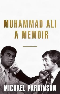 Muhammad Ali: A Memoir(English, Paperback, Parkinson Michael)