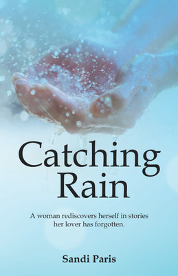Catching Rain(English, Hardcover, Paris Sandi)
