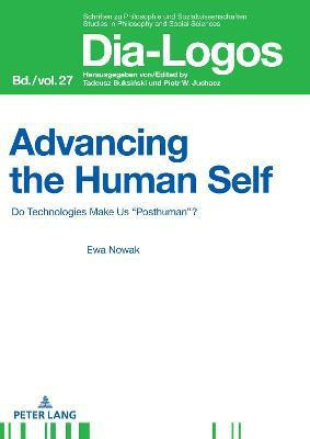 Advancing the Human Self(English, Hardcover, Nowak Ewa)