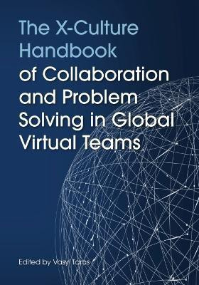 The X-Culture Handbook of Collaboration and Problem Solving in Global Virtual Teams(English, Paperback, unknown)