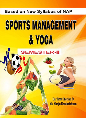 Sports Management and Yoga/M.P.Ed. Semester - II Based On New Syllabus of NAP(Paperback, Dr. Titto Cherian)