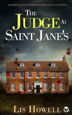 THE JUDGE AT SAINT JANE'S a gripping cozy murder mystery full of twists(English, Paperback, Howell Lis)
