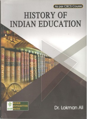 HISTORY OF INDIAN EDUCATION(Paperback, Dr. LOKMAN ALI)