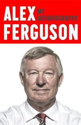 ALEX FERGUSON My Autobiography(English, Paperback, Ferguson Alex)