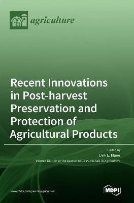 Recent Innovations in Post-harvest Preservation and Protection of Agricultural Products(English, Hardcover, unknown)