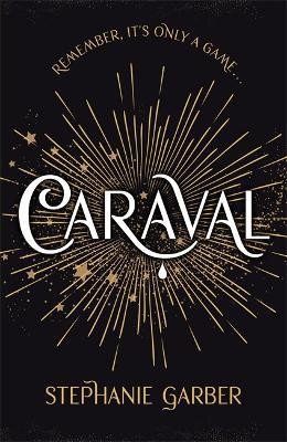 Caraval: the mesmerising Sunday Times bestseller(English, Hardcover, Garber Stephanie)