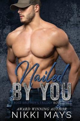 Nailed by You(English, Paperback, Mays Nikki)