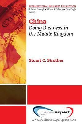 China: Doing Business in the Middle Kingdom(English, Paperback, Strother Stuart C.)