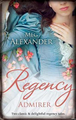 Regency Admirer/The Merry Gentleman/The Gentleman's Demand(English, Electronic book text, Alexander Meg)