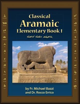 Classical Aramaic(Others, Paperback, Bazzi Michael J)