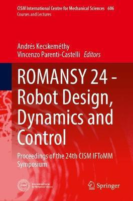 ROMANSY 24 - Robot Design, Dynamics and Control(English, Hardcover, unknown)
