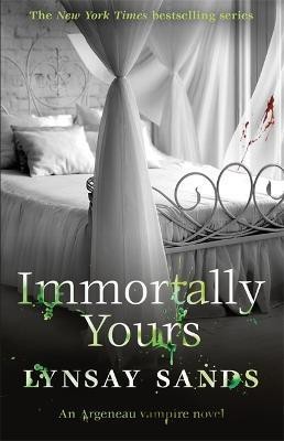 Immortally Yours(English, Paperback, Sands Lynsay)