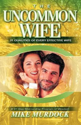 The Uncommon Wife(English, Paperback, Murdock Mike)