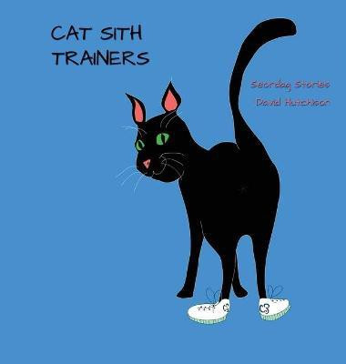 Cat Sith Trainers(English, Hardcover, Hutchison David)
