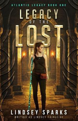 Legacy of the Lost(English, Paperback, Sparks Lindsey)
