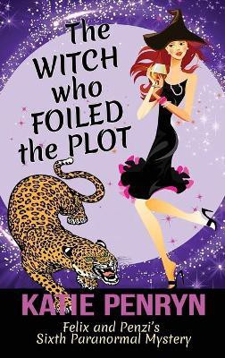 The Witch who Foiled the Plot(English, Hardcover, Penryn Katie)