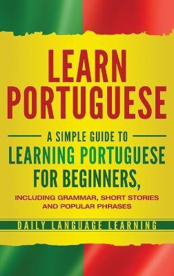 Learn Portuguese(English, Hardcover, Learning Daily Language)