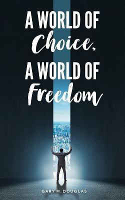 A World of Choice, A World of Freedom(English, Paperback, Douglas Gary M)