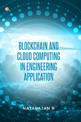 Blockchain And Cloud Computing In Engineering Application(Paperback, Natarajan R)