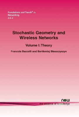Stochastic Geometry and Wireless Networks(English, Paperback, Baccelli Francois)
