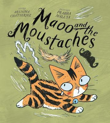 Maoo and the Moustaches(English, Paperback, Chatterjee Arunima)