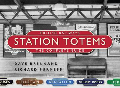 British Railways Station Totems: The Complete Guide(English, Hardcover, Brennand Dave)