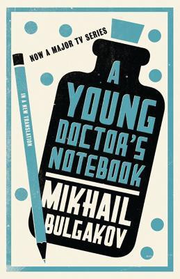 A Young Doctor's Notebook: New Translation(English, Paperback, Bulgakov Mikhail)