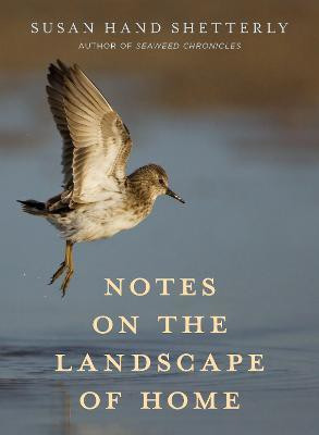 Notes on the Landscape of Home(English, Hardcover, Shetterly Susan Hand)