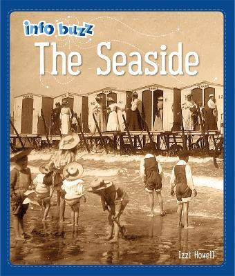 Info Buzz: History: The Seaside(English, Paperback, Howell Izzi)