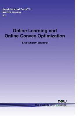 Online Learning and Online Convex Optimization(English, Paperback, Shalev-Shwartz Shai)