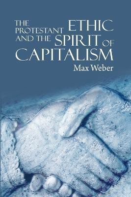 The Protestant Ethic and the Spirit of Capitalism(English, Paperback, Weber Max)