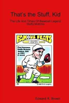 That's the Stuff, Kid(English, Paperback, Brown Edward R)