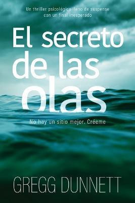 El secreto de las olas(Spanish, Paperback, Dunnett Gregg)