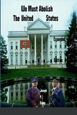 We Must Abolish The United States(English, Paperback, Kamp Joseph P)