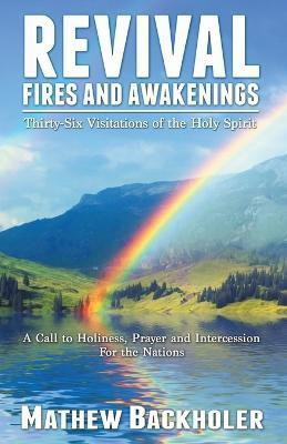 Revival Fires and Awakenings(English, Paperback, Backholer Mathew)