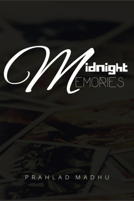 Midnight Memories(English, Paperback, Prahlad Madhu)