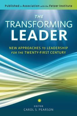 The Transforming Leader: New Approaches to Leadership for the Twenty-First Century(English, Paperback, Pearson Carol S.)
