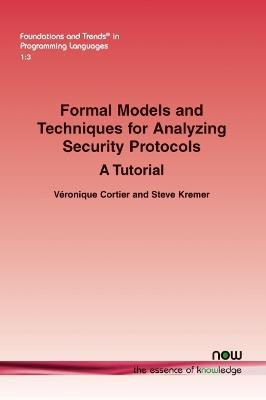 Formal Models and Techniques for Analyzing Security Protocols(English, Paperback, Cortier Veronique)