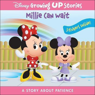 Disney Growing Up Stories: Millie Can Wait a Story about Patience(English, Paperback, Pi Kids)