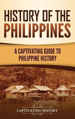 History of the Philippines(English, Hardcover, History Captivating)