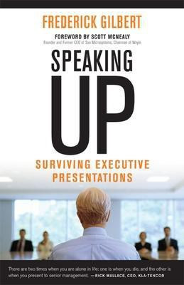 Speaking Up; Surviving Executive Presentations(English, Paperback, Gilbert Frederick)