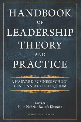 Handbook of Leadership Theory and Practice  - An HBS Centennial Colloquium on Advancing Leadership(English, Hardcover, unknown)