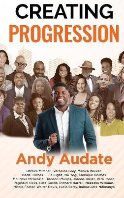 Creating Progression(English, Hardcover, Audate Andy)