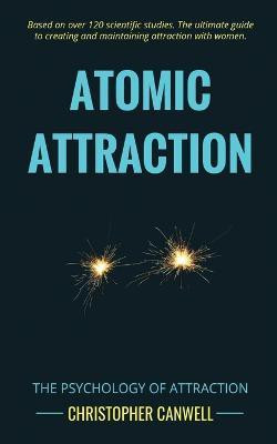 Atomic Attraction(English, Paperback, Canwell Christopher)